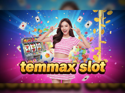 temmax slot สล็อต